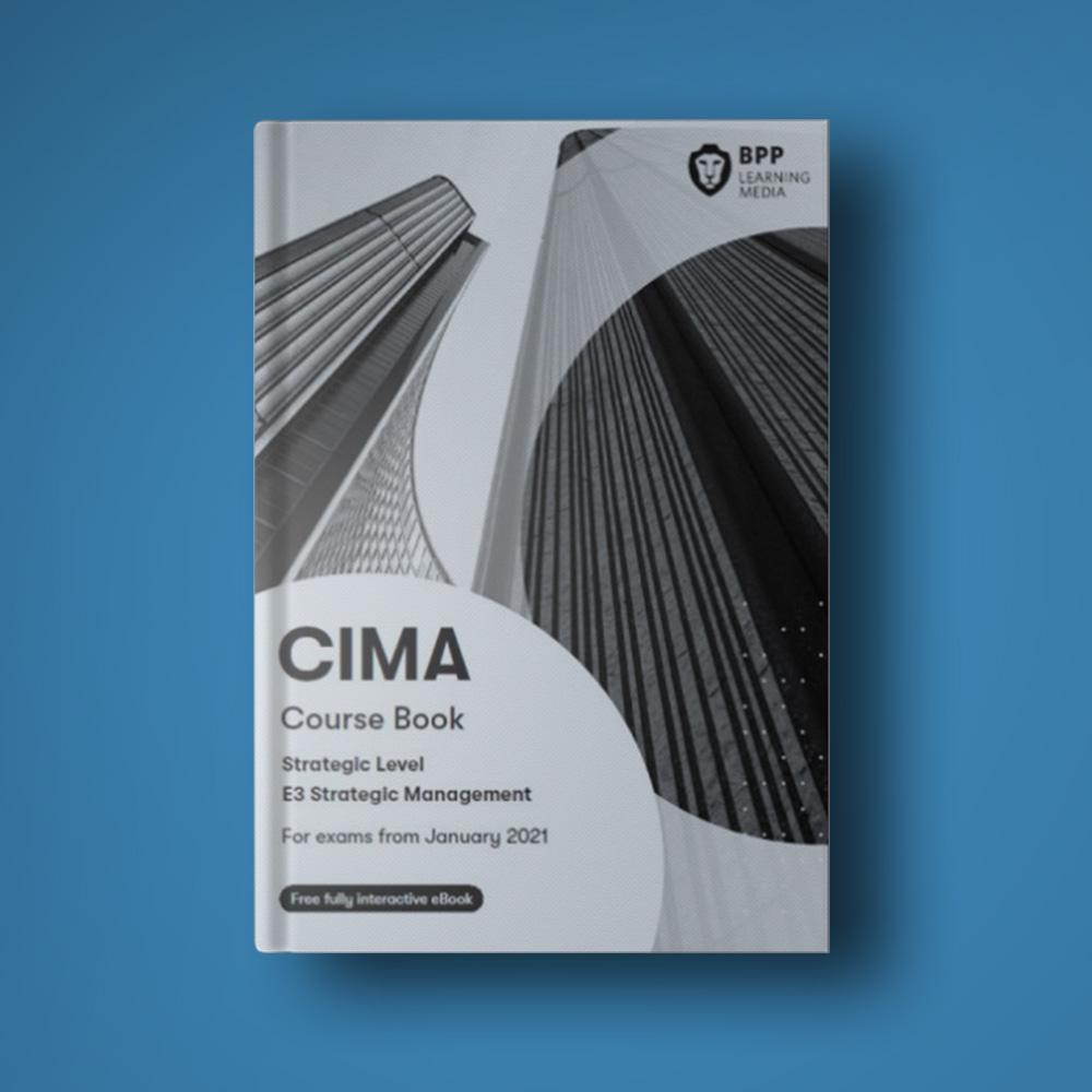 CIMA - Strategic Level - E3 Strategic Management - Course Book - 2021 ...